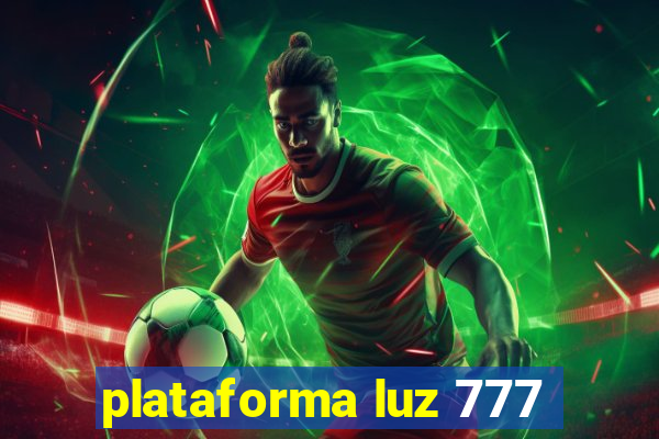 plataforma luz 777